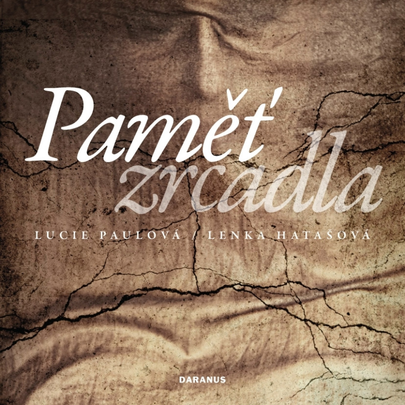 Paměť zrcadla - Lucie Paulová, Lenka Hatašová - kniha z kategorie Poezie