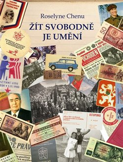Žít svobodně je umění - Rosel&amp;#255;ne Chenu
