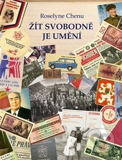 Žít svobodně je umění - Rosel&amp;#255;ne Chenu