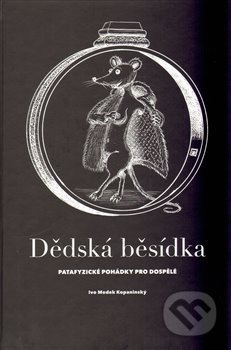 Dědská běsídka - Ivo Medek Kopaninský