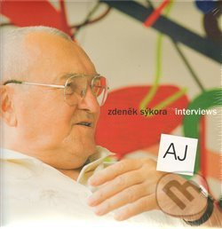 Interviews - Zdeněk Sýkora - Lenka Sýkorová, Pavel Kappel