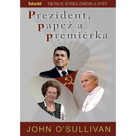 Prezident, papež a premiérka - John O´Sullivan
