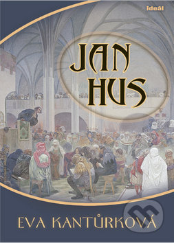 Jan Hus - Eva Kantůrková