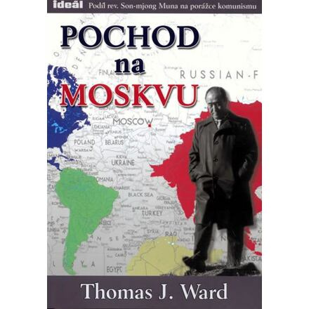 Pochod na Moskvu - Thomas J. Ward