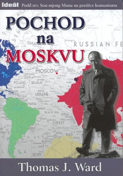 Pochod na Moskvu - Thomas J. Ward
