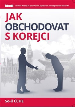 Jak obchodovat s Korejci - So-il Čche