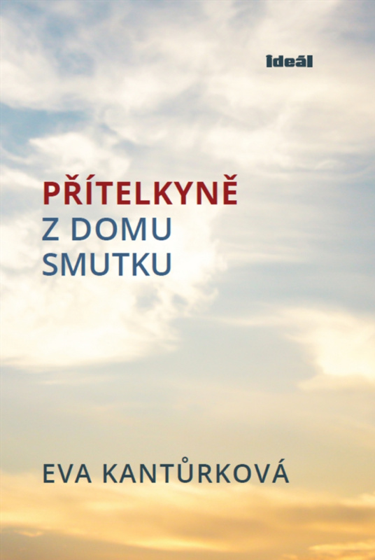 Přitelkyně z domu smutku - Eva Kantůrková