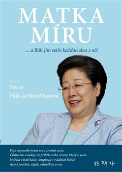 Matka míru - Hak-ča Han Munová