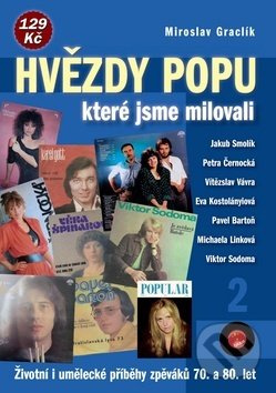 Hvězdy popu, které jsme milovali 2 - Miroslav Graclík