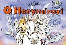 Pohádka o Horymírovi - Lucie Seifertová