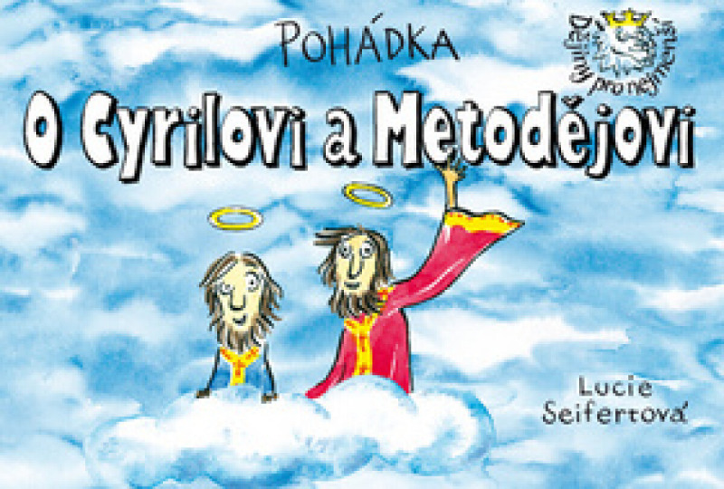 Pohádka o Cyrilovi a Metodějovi - Lucie Seifertová