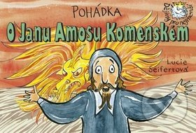 Pohádka O Janu Amosu Komenském - Lucie Seifertová - kniha z kategorie Naučné knihy