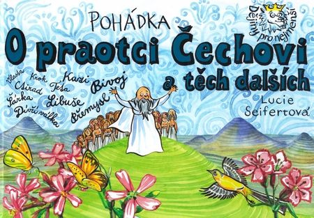 Pohádka O praotci Čechovi a těch dalších - Lucie Seifertová - kniha z kategorie Naučné knihy