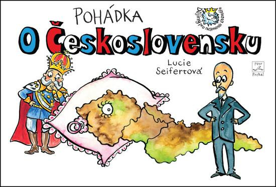 Pohádka o Československu - Lucie Seifertová - kniha z kategorie Naučné knihy