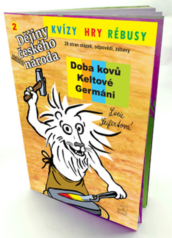 Kvízy, hry rébusy 2 - Doba kovů, Keltové, Germáni (Dějiny udatného českého národa) - kniha z kategorie Naučné knihy