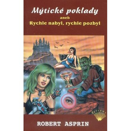Mýtické poklady aneb Rychle nabyl, rychle pozbyl