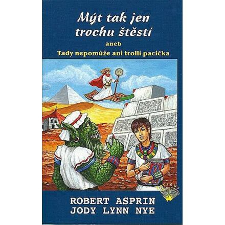 Mýt tak jen trochu štěstí aneb Tady nepomůže ani trollí pacička