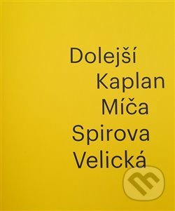 Dolejší Kaplan Míča Spirova Velická - Iva Mladičová