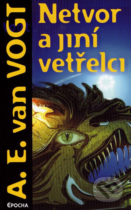 Netvor a jiní vetřelci - A.E. van Vogt