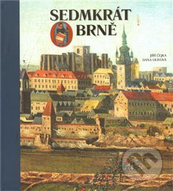 Sedmkrát o Brně - Jiří Čejka, Dana Olivová