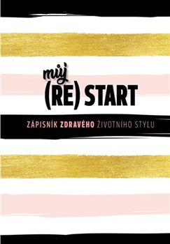 Můj (re)start - Zápisník zdravého životního stylu;