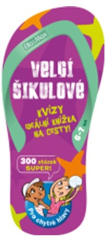 VELCÍ ŠIKULOVÉ, 6-7 let – Kvízy na cesty