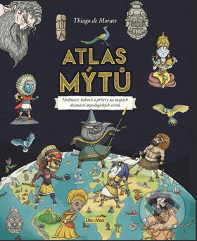 ATLAS MÝTŮ – Mytický svět bohů