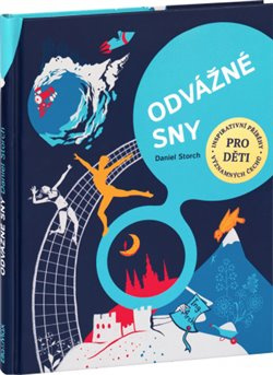 Odvážné sny - 30 Čechů na cestě za úspěchem - Daniel Storch