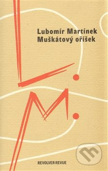 Muškátový oříšek - Lubomír Martínek