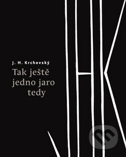 Tak ještě jedno jaro tedy - J. H. Krchovský