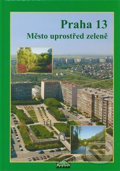 Praha 13 - kolektiv autorů