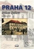Praha 12 křížem krážem - kniha z kategorie Průvodci