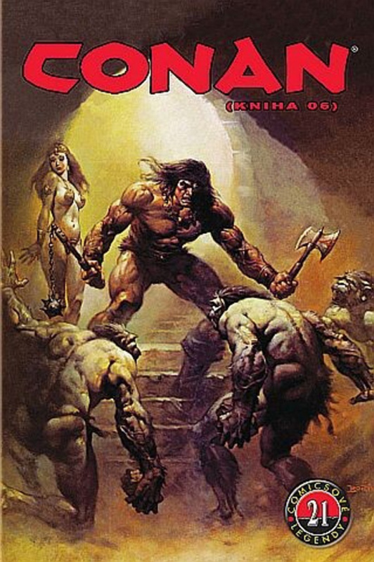 Comicsové legendy 21: Conan 6 - Roy Thomas, John Buscema, Alfredo Alcala
