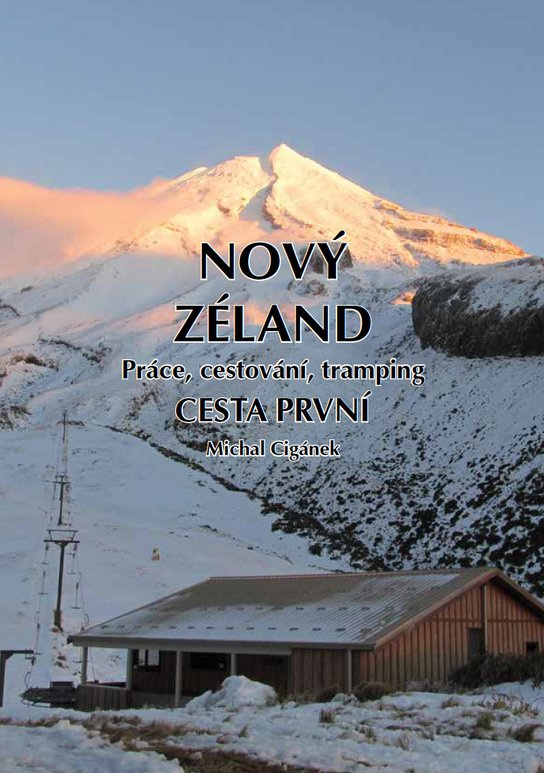 Nový Zéland – Práce, cestování, tramping – Cesta první -  Michal Cigánek