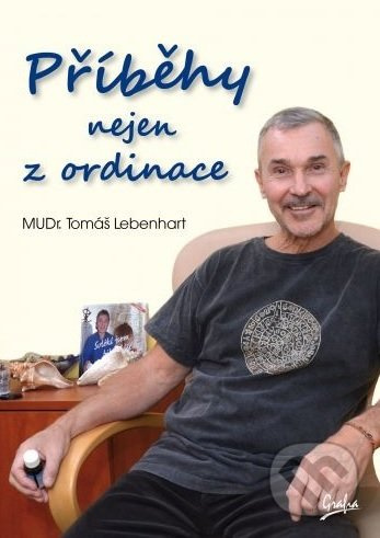 Příběhy nejen z ordinace - Tomáš Lebenhart - kniha z kategorie Alternativní medicína