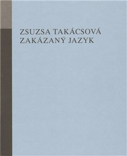 Zakázaný jazyk - Zsusza Takácsová