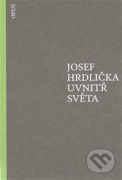 Uvnitř světa - Josef Hrdlička