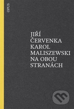 Na obou stranách - Jiří Červenka, Karol Maliszewski