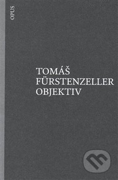Objektiv - Tomáš Furstenzeller