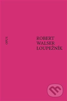 Loupežník - Robert Walser