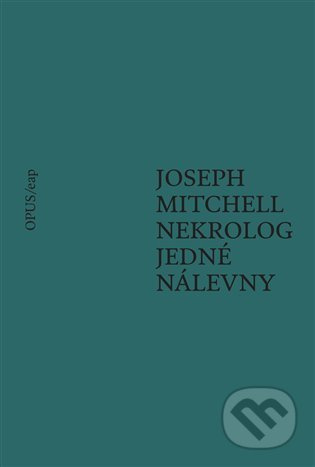 Nekrolog jedné nálevny - Joseph Mitchell