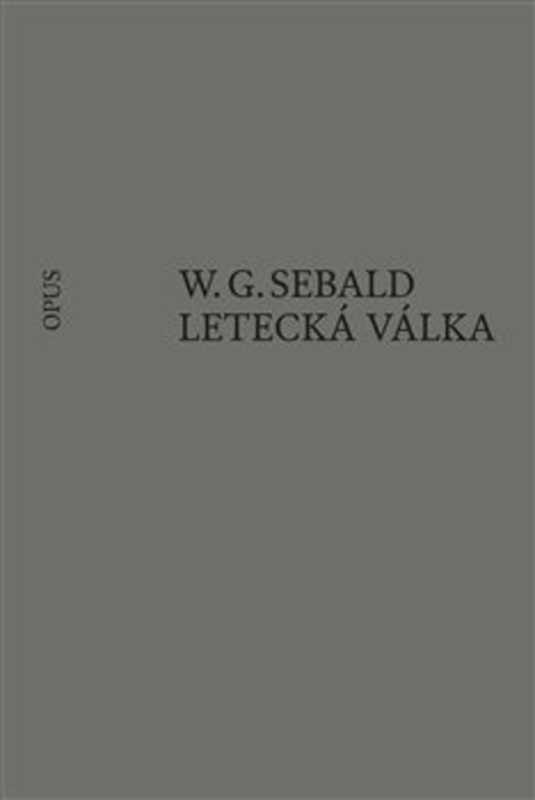 Letecká válka a literatura - W. G. Sebald
