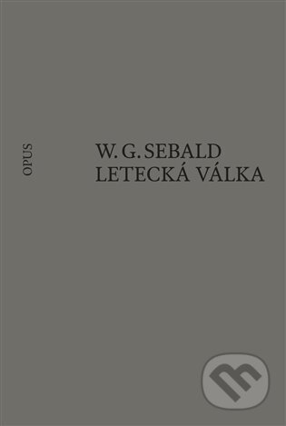 Letecká válka a literatura - W. G. Sebald