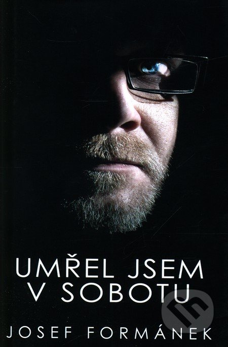 Umřel jsem v sobotu - Josef Formánek