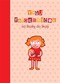 Tvůj fotodeníček od školky do školy pro holky - Smart Press