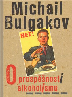O prospěšnosti alkoholismu - Michail Bulgakov