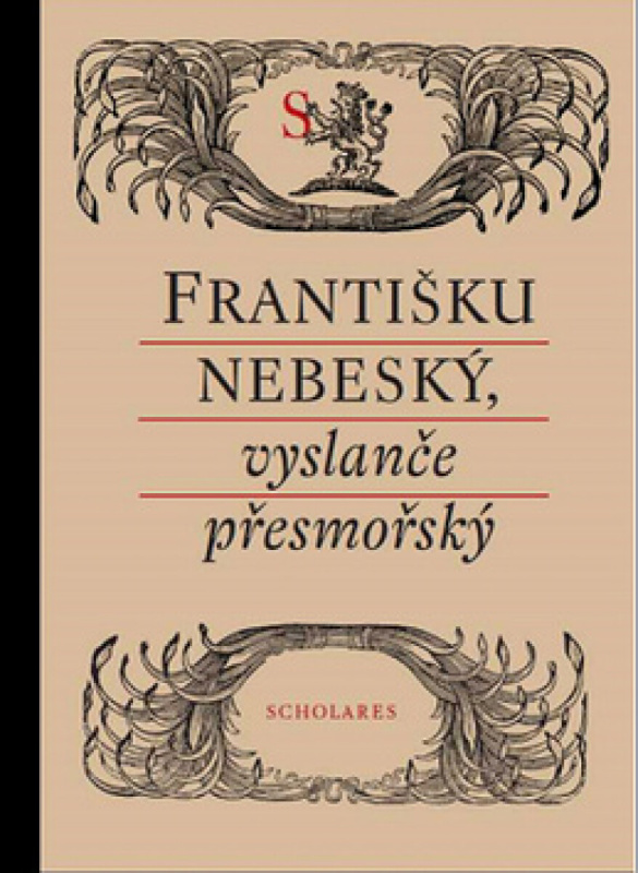 Františku nebeský, vyslanče přesmořský - kol.