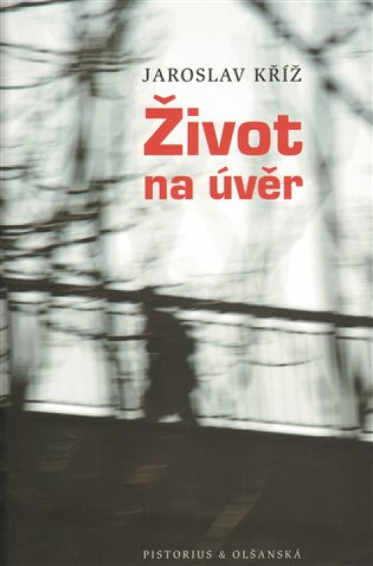 Život na úvěr - Jaroslav Kříž