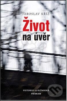 Život na úvěr - Jaroslav Kříž