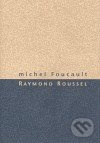 Raymond Roussel - Michel Foucault